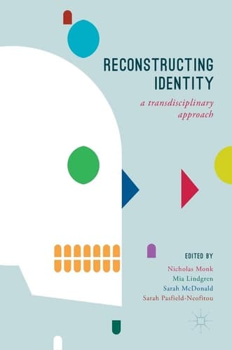 Reconstructing Identity A Transdisciplinary Approach