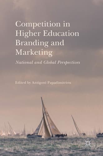 Competition in Higher Education Branding and Marketing National and Global Perspectives