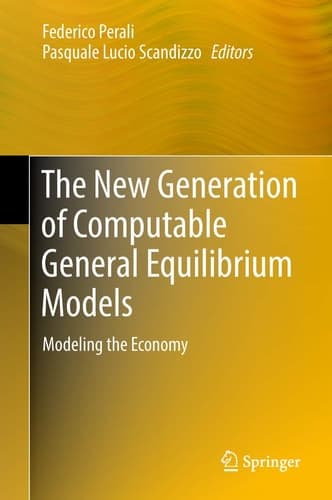 The New Generation of Computable General Equilibrium Models Modeling the Economy