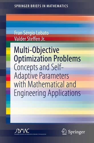 Multi-Objective Optimization Problems Concepts and Self-Adaptive Parameters with Mathematical and Engineering Applications
