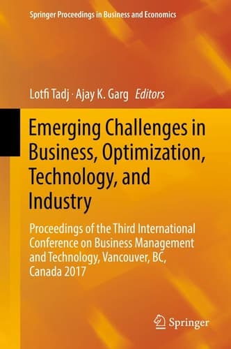 Emerging Challenges in Business, Optimization, Technology, and Industry Proceedings of the Third International Conference on Business Management and Technology, Vancouver, BC, Canada 2017