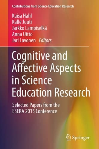 Cognitive and Affective Aspects in Science Education Research Selected Papers from the ESERA 2015 Conference