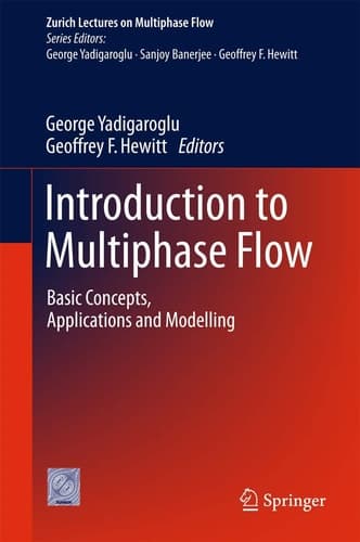 Introduction to Multiphase Flow Basic Concepts, Applications and Modelling