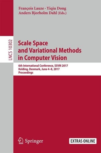 Scale Space and Variational Methods in Computer Vision 6th International Conference, SSVM 2017, Kolding, Denmark, June 4-8, 2017, Proceedings