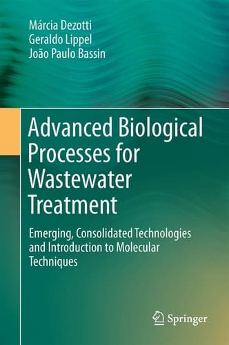 Advanced Biological Processes for Wastewater Treatment Emerging, Consolidated Technologies and Introduction to Molecular Techniques