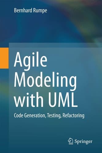 Agile Modeling with UML Code Generation, Testing, Refactoring