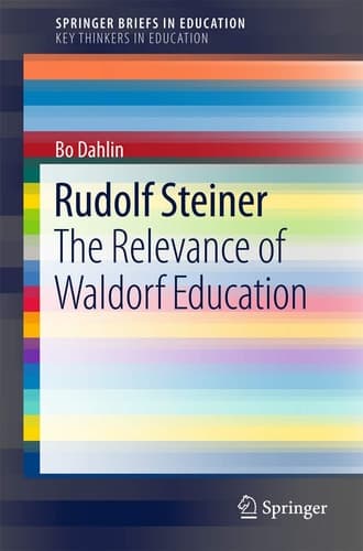 Rudolf Steiner The Relevance of Waldorf Education