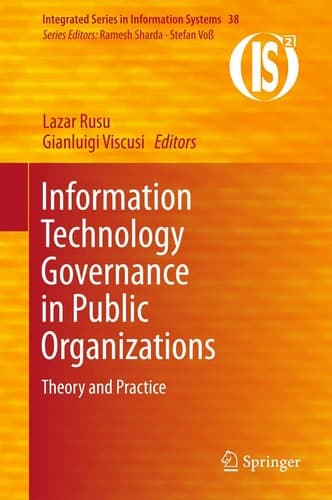 Information Technology Governance in Public Organizations Theory and Practice