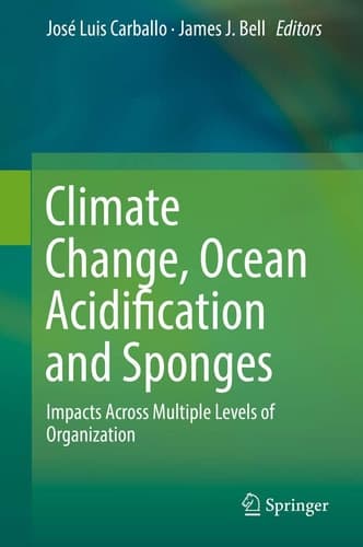 Climate Change, Ocean Acidification and Sponges Impacts Across Multiple Levels of Organization