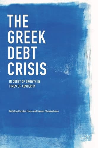 The Greek Debt Crisis In Quest of Growth in Times of Austerity
