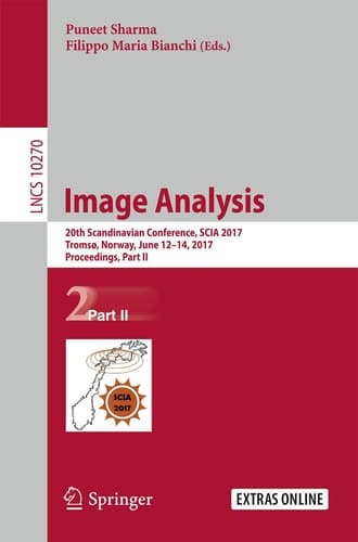Image Analysis: 20th Scandinavian Conference, SCIA 2017, Tromsø, Norway, June 12–14, 2017, Proceedings, Part II (Lecture Notes in Computer Science, 10270)