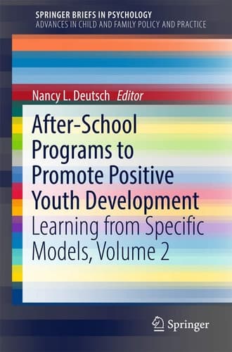 After-School Programs to Promote Positive Youth Development Learning from Specific Models, Volume 2
