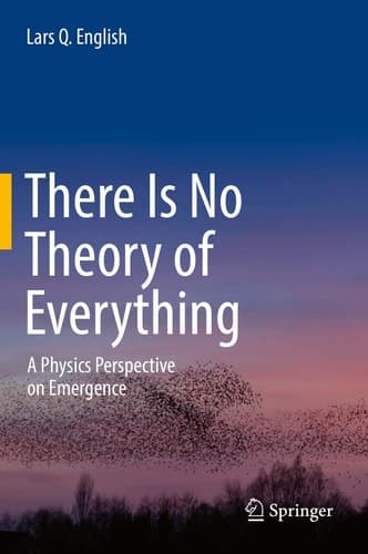 There Is No Theory of Everything A Physics Perspective on Emergence