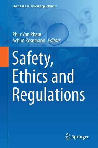 Safety, Ethics and Regulations