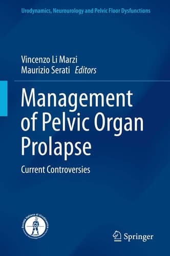 Management of Pelvic Organ Prolapse Current Controversies
