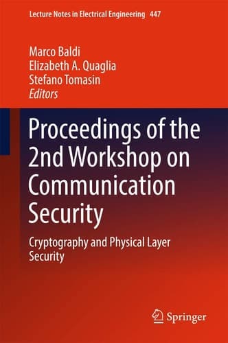 Proceedings of the 2nd Workshop on Communication Security Cryptography and Physical Layer Security