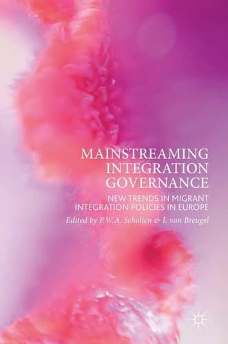 Mainstreaming Integration Governance New Trends in Migrant Integration Policies in Europe