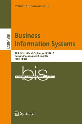 Business Information Systems 20th International Conference, BIS 2017, Poznan, Poland, June 28–30, 2017, Proceedings