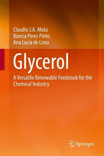 Glycerol A Versatile Renewable Feedstock for the Chemical Industry