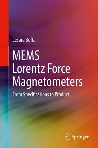 MEMS Lorentz Force Magnetometers From Specifications to Product