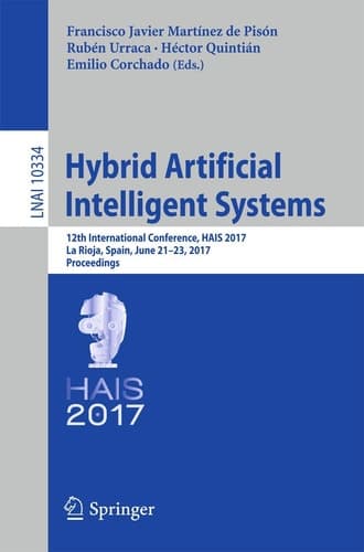 Hybrid Artificial Intelligent Systems 12th International Conference, HAIS 2017, La Rioja, Spain, June 21-23, 2017, Proceedings