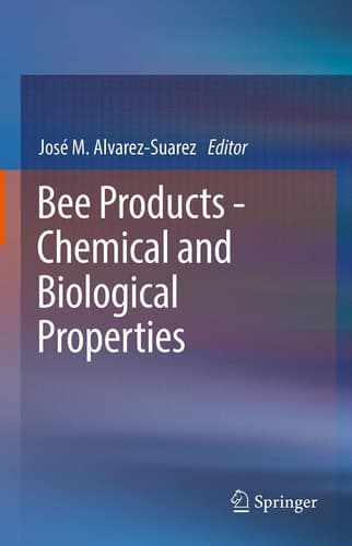 Bee Products - Chemical and Biological Properties