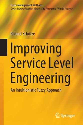 Improving Service Level Engineering An Intuitionistic Fuzzy Approach