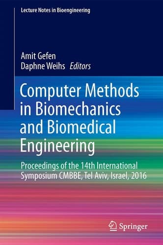 Computer Methods in Biomechanics and Biomedical Engineering Proceedings of the 14th International Symposium CMBBE, Tel Aviv, Israel, 2016