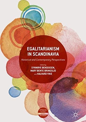 Egalitarianism in Scandinavia Historical and Contemporary Perspectives