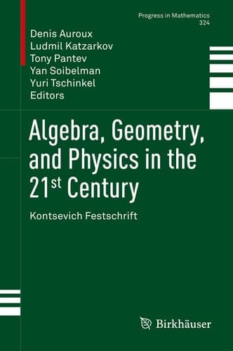 Algebra, Geometry, and Physics in the 21st Century Kontsevich Festschrift