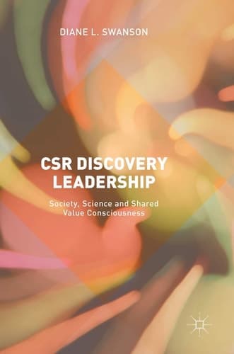 CSR Discovery Leadership Society, Science and Shared Value Consciousness