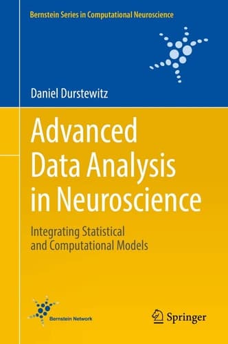 Advanced Data Analysis in Neuroscience Integrating Statistical and Computational Models