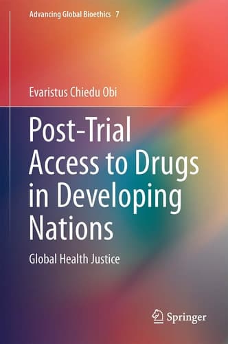 Post-Trial Access to Drugs in Developing Nations Global Health Justice