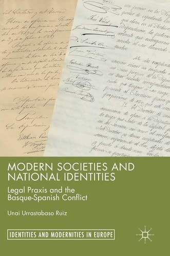 Modern Societies and National Identities Legal Praxis and the Basque-Spanish Conflict