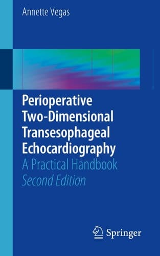 Perioperative Two-Dimensional Transesophageal Echocardiography A Practical Handbook
