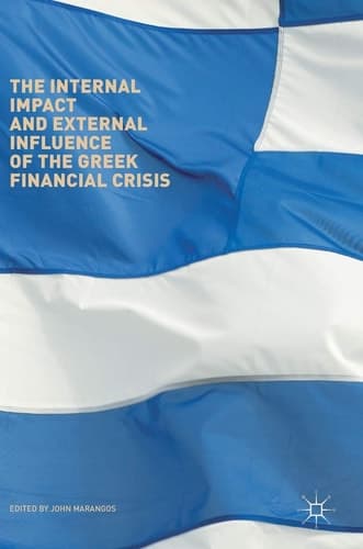 The Internal Impact and External Influence of the Greek Financial Crisis