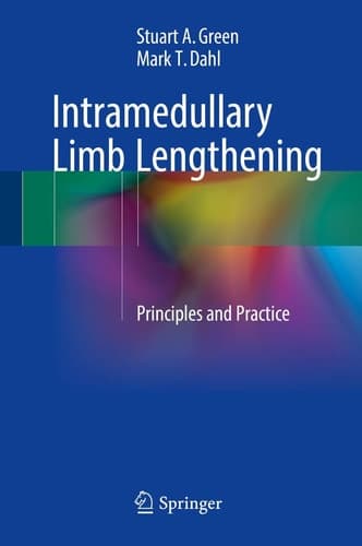 Intramedullary Limb Lengthening Principles and Practice