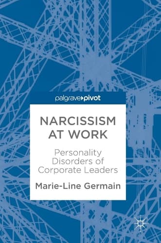 Narcissism at Work Personality Disorders of Corporate Leaders