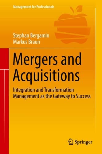 Mergers and Acquisitions Integration and Transformation Management as the Gateway to Success