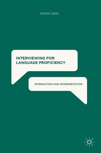 Interviewing for Language Proficiency Interaction and Interpretation