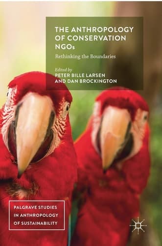 The Anthropology of Conservation NGOs Rethinking the Boundaries