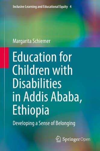 Education for Children with Disabilities in Addis Ababa, Ethiopia Developing a Sense of Belonging