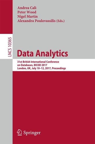Data Analytics 31st British International Conference on Databases, BICOD 2017, London, UK, July 10–12, 2017, Proceedings