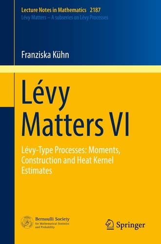 Lévy Matters VI Lévy-Type Processes: Moments, Construction and Heat Kernel Estimates