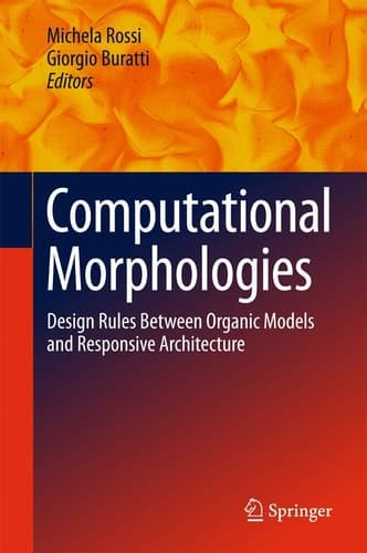 Computational Morphologies Design Rules Between Organic Models and Responsive Architecture
