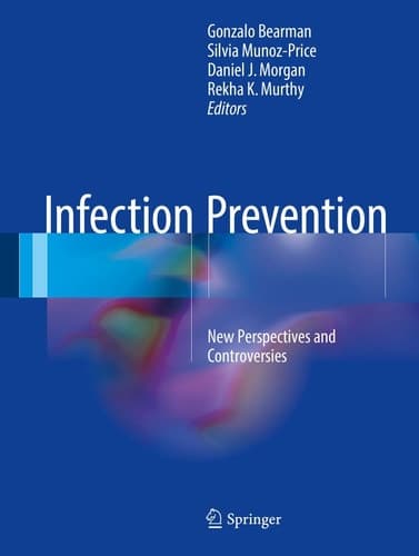 Infection Prevention New Perspectives and Controversies