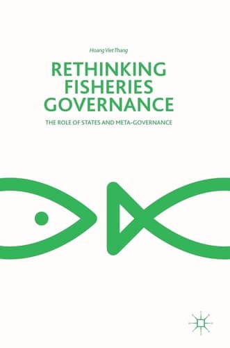 Rethinking Fisheries Governance The Role of States and Meta-Governance