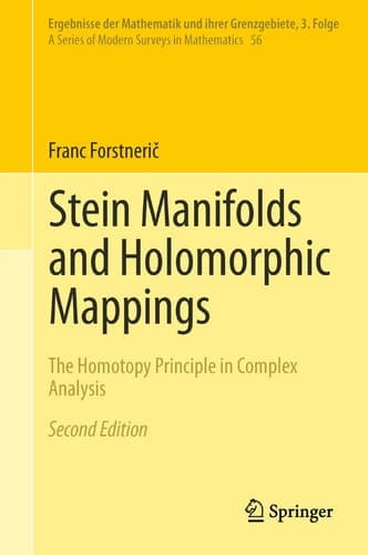Stein Manifolds and Holomorphic Mappings The Homotopy Principle in Complex Analysis