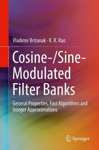 Cosine-/Sine-Modulated Filter Banks General Properties, Fast Algorithms and Integer Approximations