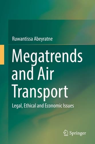 Megatrends and Air Transport Legal, Ethical and Economic Issues